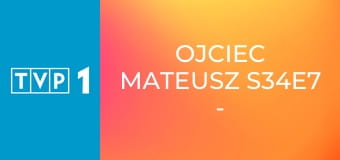 Ojciec Mateusz S34E7 - Winnica Pana Ricciego
