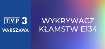 Wykrywacz kłamstw E134