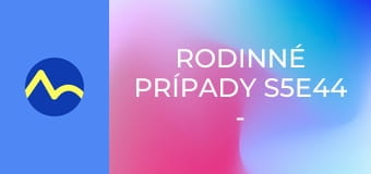 Rodinné prípady S5E44 - Bratia