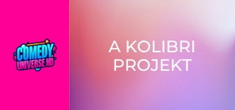 A Kolibri projekt A Kolibri projekt