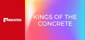 Kings of the Concrete Kings of the Concrete