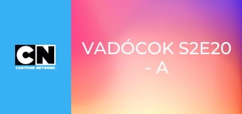 Vadócok S2E20 - A cukorcsempészek