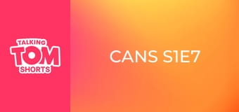 Cans S1E7 Cans S1E7