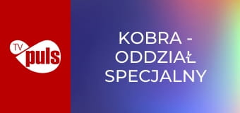 Kobra - oddział specjalny S17E5 - Celebrytka