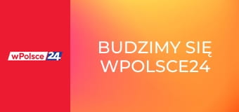 Budzimy się wPolsce24