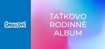 Taťkovo rodinné album