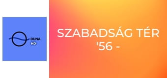 Szabadság tér '56 - Szilánkok a forradalomból E29 - Emlékezik: Regéczy Nagy László