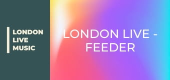 LONDON LIVE - Feeder