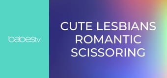 Cute lesbians romantic scissoring E1284