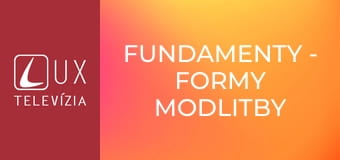 Fundamenty - Formy modlitby