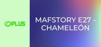 Mafstory E27 - Chameleón