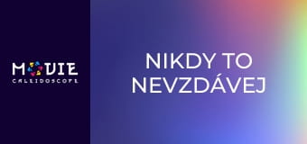 Nikdy to nevzdávej