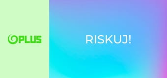 Riskuj!