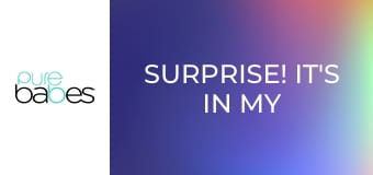 Surprise! It's In My Butt E378