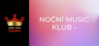 Noční Music Klub - Otevřená Brána – Do Bílého Rána