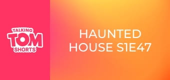 Haunted House S1E47