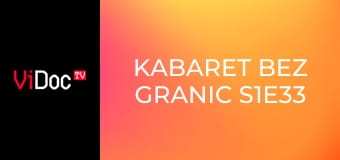 Kabaret bez granic S1E33