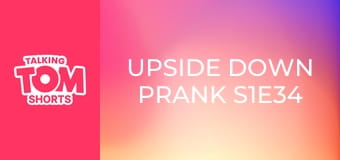 Upside Down Prank S1E34 Upside Down Prank S1E34