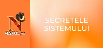 Secretele sistemului