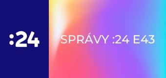 Správy :24 E43