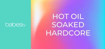 Hot oil soaked hardcore passion E425