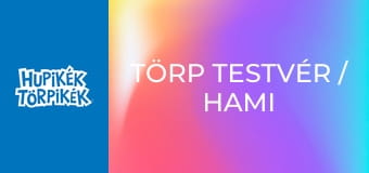 Törp testvér / Hami teletömi magát