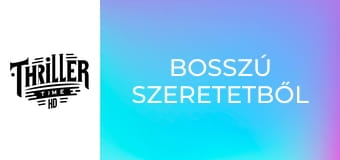 Bosszú szeretetből