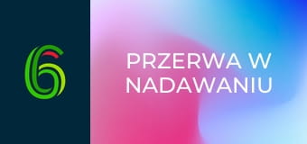 Przerwa w nadawaniu