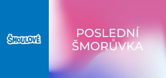 Poslední šmorůvka