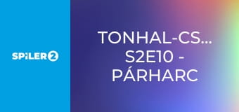 Tonhal-csaták S2E10 - Párharc a tengeren
