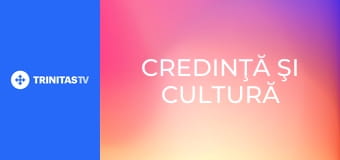 Credinţă şi cultură