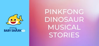 Pinkfong Dinosaur Musical Stories