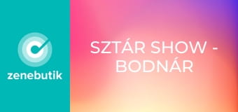 Sztár Show - Bodnár Attila és Pap Rita műsora E10 Sztár Show - Bodnár Attila és Pap Rita műsora E10