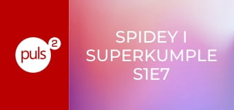 Spidey i superkumple S1E7 - Obozowe zamieszanie / Wielkie obozowe szaleństwo!