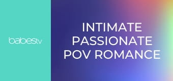 Intimate passionate POV romance E1273