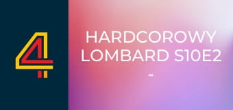 Hardcorowy Lombard S10E2 - Kłopoty z Michaelem