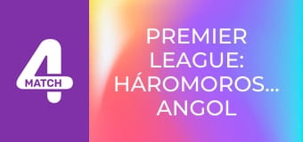 Premier League: Háromoroszlán angol bajnoki beharangozó