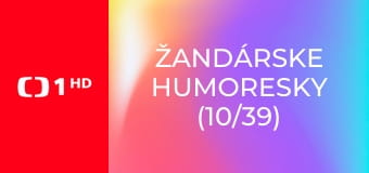 Žandárske humoresky (10/39)