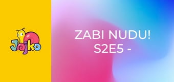 Zabi nudu! S2E5 - Mrakova lampa