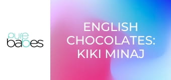 English Chocolates: Kiki Minaj E201