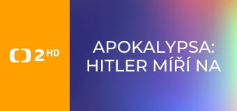 Apokalypsa: Hitler míří na východ E2 - Rozhodující bitva