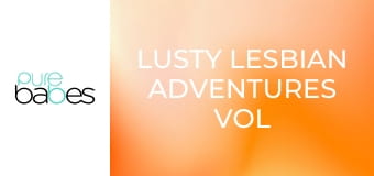 Lusty Lesbian Adventures Vol 2 E268