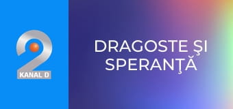 Dragoste şi speranţă