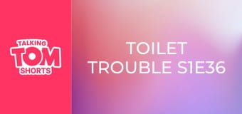 Toilet Trouble S1E36 Toilet Trouble S1E36
