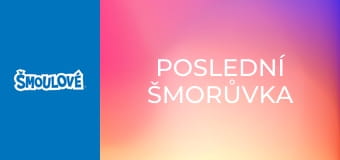 Poslední šmorůvka