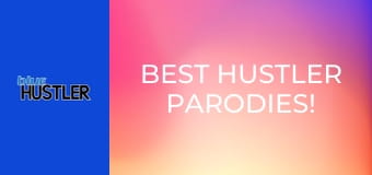 Best Hustler Parodies!