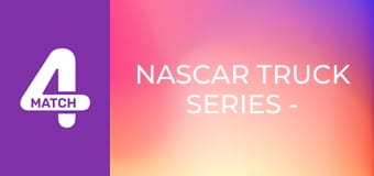 NASCAR Truck Series - Buckle up South Carolina 200