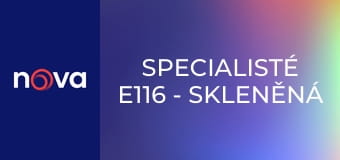 Specialisté E116 - Skleněná oběť