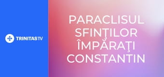 Paraclisul Sfinţilor Împăraţi Constantin şi Elena