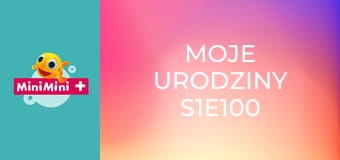 Moje urodziny S1E100
